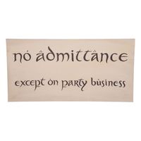 The Hobbit Replica No Admittance Sign The Hobbit Replica No Admittance Sign