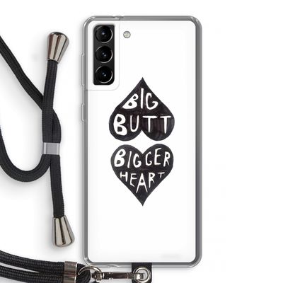 Big butt bigger heart: Samsung Galaxy S21 Plus Transparant Hoesje met koord