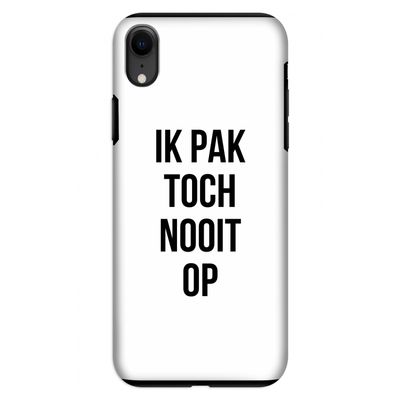 Ik pak nooit op: iPhone XR Tough Case