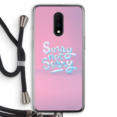 Sorry not sorry: OnePlus 7 Transparant Hoesje met koord