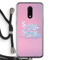 Sorry not sorry: OnePlus 7 Transparant Hoesje met koord