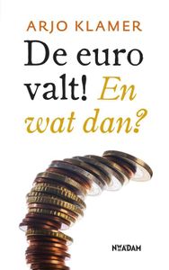 De euro valt! - Arjo Klamer - ebook