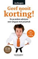 Geef nooit korting! (Hardback)
