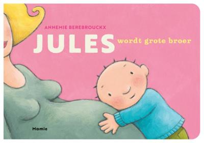 Jules wordt grote broer (Hardback)