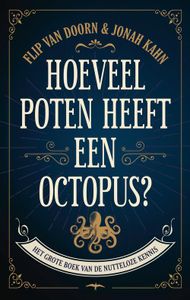 Hoeveel poten heeft een octopus - Flip van Doorn - ebook