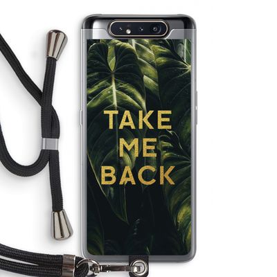 Take me back: Samsung Galaxy A80 Transparant Hoesje met koord