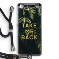 Take me back: Samsung Galaxy A80 Transparant Hoesje met koord
