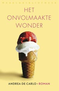 Het onvolmaakte wonder - Andrea De Carlo - ebook