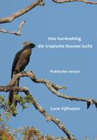 Hoe hardnekkig, die tropische blauwe lucht (Paperback)