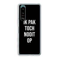 Ik pak nooit op - Zwart: Sony Xperia 5 III Transparant Hoesje