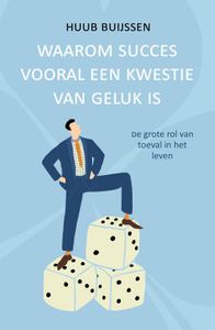 Waarom succes een kwestie van geluk is - Huub Buijssen - ebook