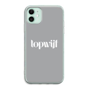 Topwijf Grijs Wit: iPhone 11 Transparant Hoesje