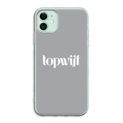 Topwijf Grijs Wit: iPhone 11 Transparant Hoesje
