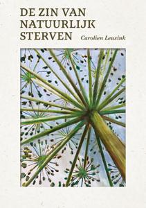 De zin van natuurlijk sterven (Paperback)