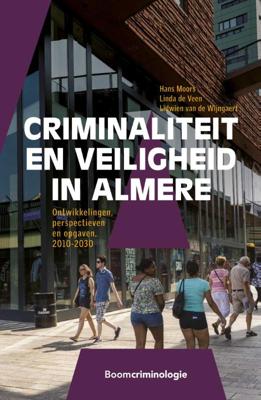Criminaliteit en veiligheid in Almere (Paperback)