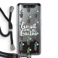 Cactus quote: Samsung Galaxy A80 Transparant Hoesje met koord