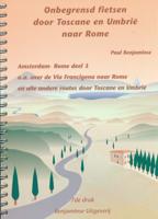 Fietsgids Onbegrensd fietsen van Amsterdam naar Rome, deel 3 Florence - Rome | Benjaminse Uitgeverij