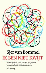 Ik ben niet kwijt - Sjef van Bommel - ebook