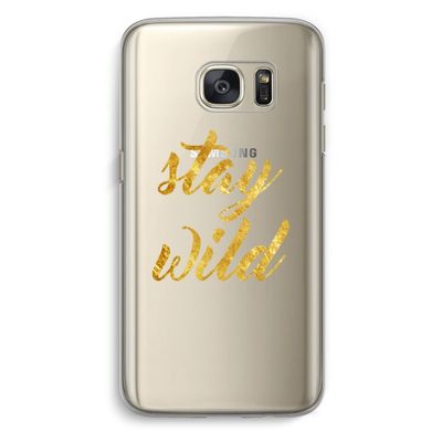Stay wild: Samsung Galaxy S7 Transparant Hoesje