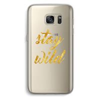 Stay wild: Samsung Galaxy S7 Transparant Hoesje