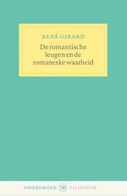 De romantische leugen en de romaneske waarheid  (Paperback)