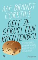 Geef ze gerust een krentenbol - Aaf Brandt Corstius - ebook