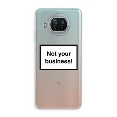 Not your business: Xiaomi Mi 10T Lite 5G Transparant Hoesje