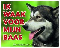 Alaskan Malamute Waakbord - Ik waak voor mijn Alaskan Malamute Waakbord - Ik waak voor mijn