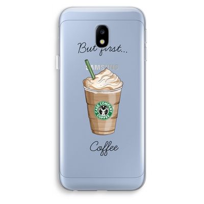But first coffee: Samsung Galaxy J3 (2017) Transparant Hoesje