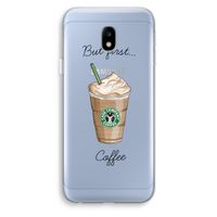 But first coffee: Samsung Galaxy J3 (2017) Transparant Hoesje