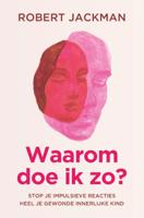 Waarom doe ik zo? - Relaties & Persoonlijke ontwikkeling - Spiritueelboek.nl