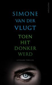 Toen het donker werd - Simone van der Vlugt - ebook