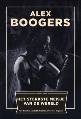 Het sterkste meisje van de wereld - Alex Boogers - eBook (9789057594861)