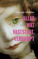 Alles wat vaststaat, verdampt - Darragh McKeon - ebook
