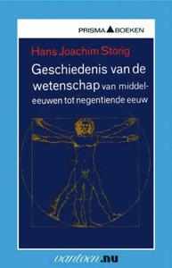 Geschiedenis van de wetenschap van middeleeuwen tot negentiende eeuw (Paperback)