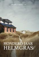 Honderd jaar helmgras - Mark Groenen - ebook