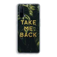 Take me back: OnePlus Nord CE 5G Transparant Hoesje Take me back: OnePlus Nord CE 5G Transparant Hoesje