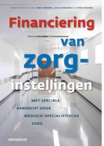 Financiering van zorginstellingen - - ebook