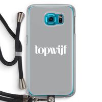Topwijf Grijs Wit: Samsung Galaxy S6 Transparant Hoesje met koord