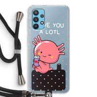 Love You A Lotl: Samsung Galaxy A32 4G Transparant Hoesje met koord