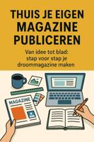 Thuis je eigen magazine publiceren (Paperback)