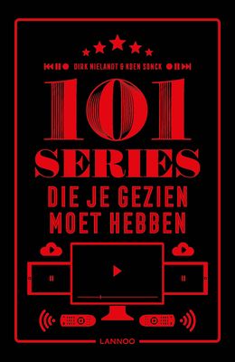 101 series die je gezien moet hebben - Dirk Nielandt, Koen Sonck - ebook
