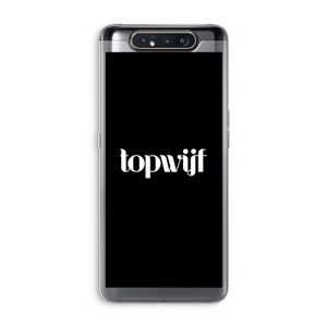 Topwijf Zwart: Samsung Galaxy A80 Transparant Hoesje