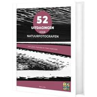 52 uitdagingen voor natuurfotografen 52 uitdagingen voor natuurfotografen