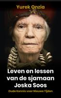 Leven en lessen van de sjamaan Joska Soos (Paperback)