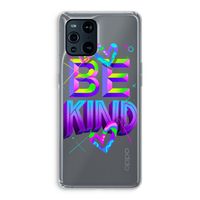Be Kind: Oppo Find X3 Pro Transparant Hoesje