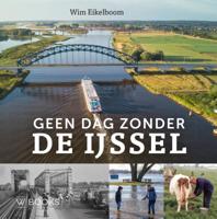 Geen dag zonder de IJssel (Hardback)