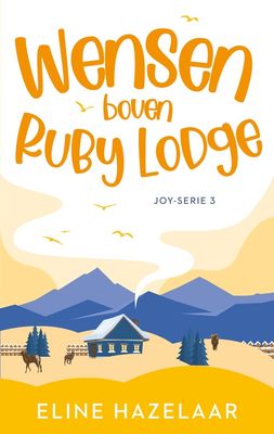 Wensen boven Ruby Lodge - Eline Hazelaar - ebook