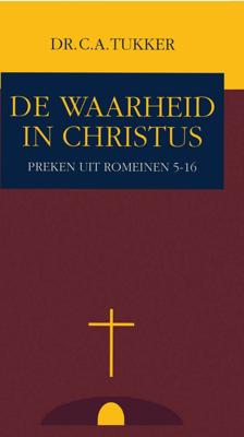 De waarheid in Christus - C.A. Tukker - ebook