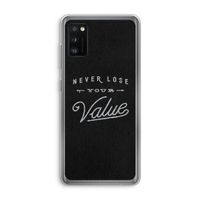 Never lose your value: Samsung Galaxy A41 Transparant Hoesje